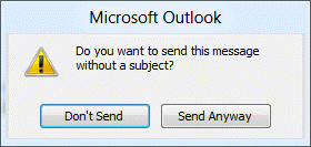Outlook 2010's blank subject warning. 